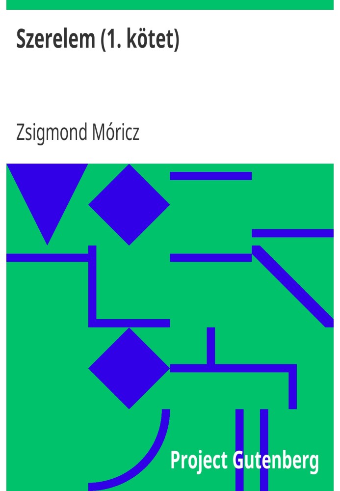 Love (Volume 1) Zsigmond Móricz's one-act plays