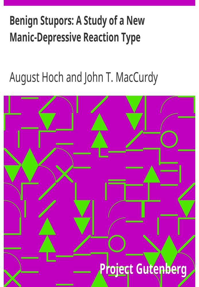 Benign Stupors: A Study of a New Manic-Depressive Reaction Type