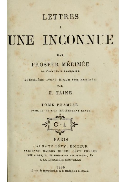 Листи до невідомої жінки, том 1. Передує дослідження Х. Тена про П. Меріме