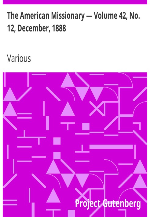 The American Missionary — Volume 42, No. 12, December, 1888