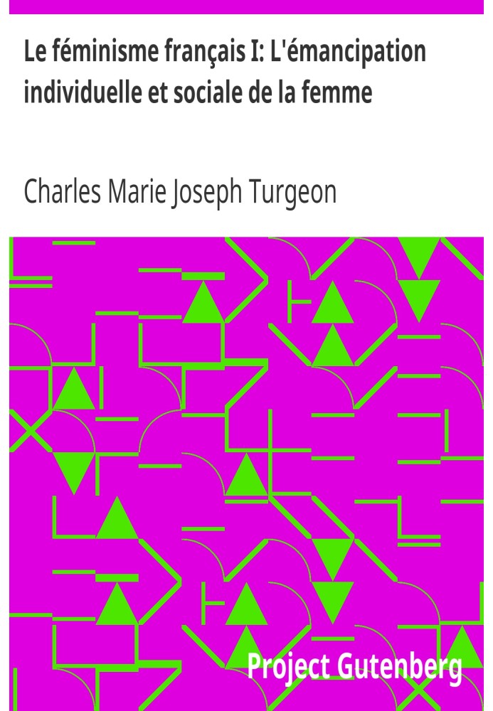 Французький фемінізм I: Індивідуальна та соціальна емансипація жінок