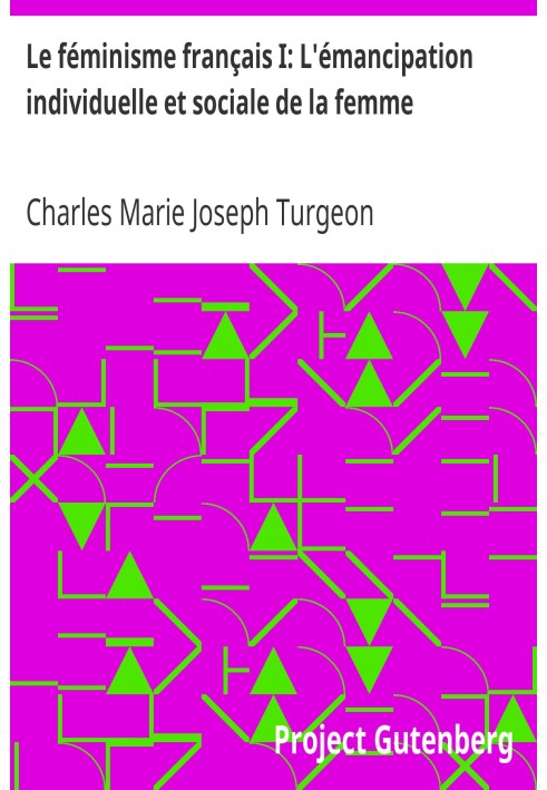 Французький фемінізм I: Індивідуальна та соціальна емансипація жінок