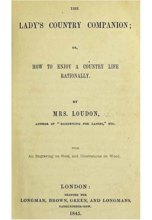 The Lady's Country Companion; Or, How to Enjoy a Country Life Rationally