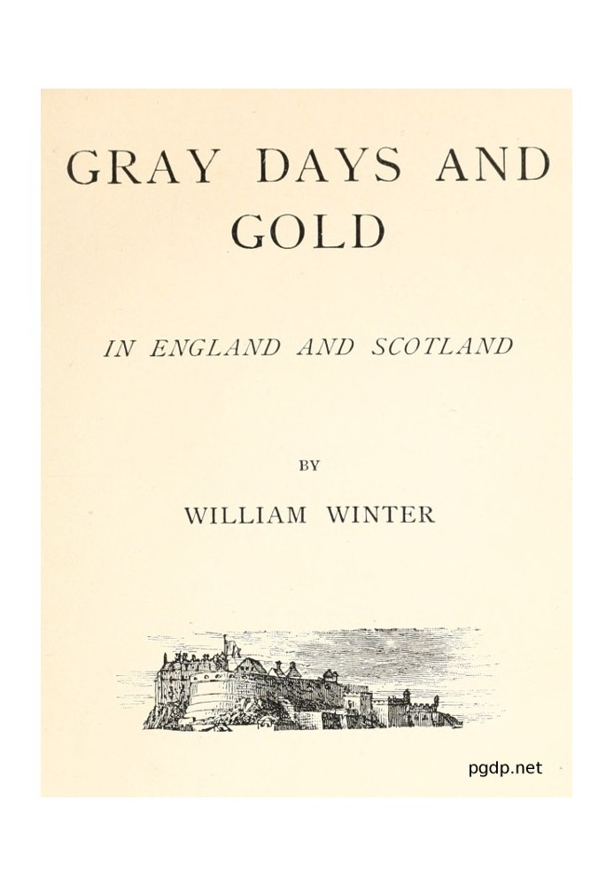 Gray Days and Gold in England and Scotland