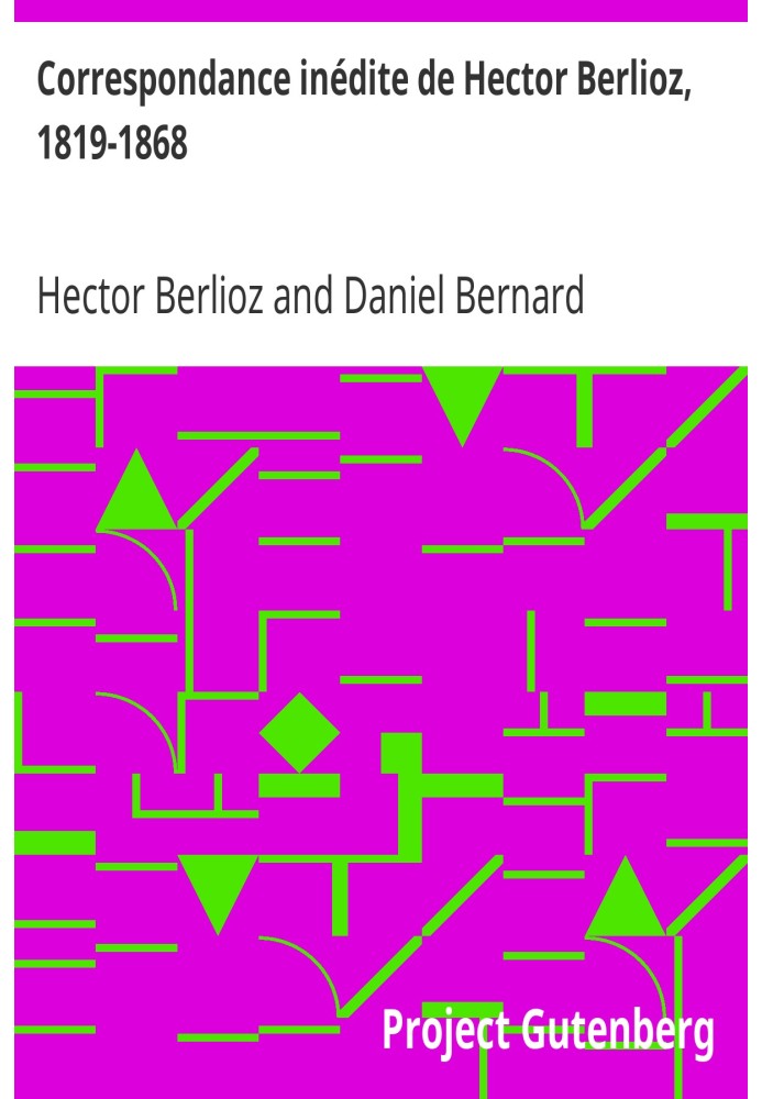 Неопубліковане листування Гектора Берліоза, 1819-1868