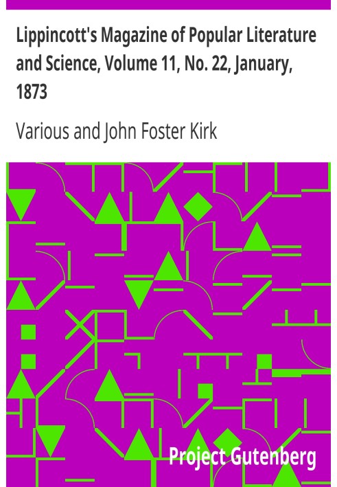 Журнал популярной литературы и науки Липпинкотта, том 11, № 22, январь 1873 г.