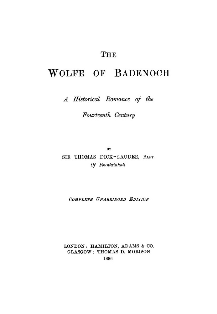 The Wolfe of Badenoch: A Historical Romance of the Fourteenth Century