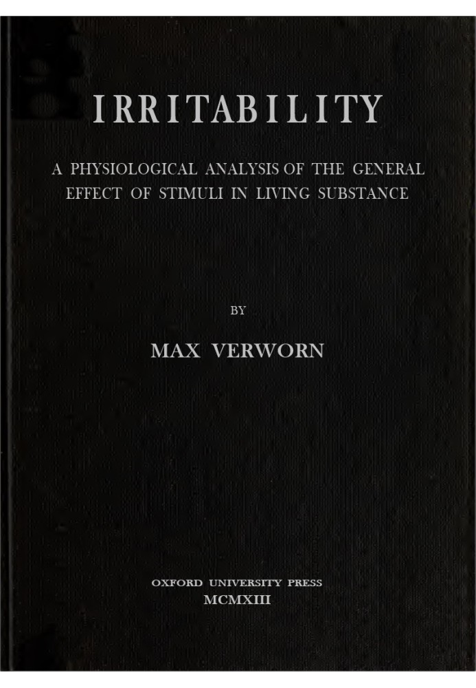 Irritability: A Physiological Analysis of the General Effect of Stimuli in Living Substance