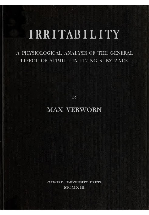 Irritability: A Physiological Analysis of the General Effect of Stimuli in Living Substance