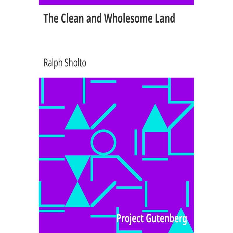 The Clean and Wholesome Land