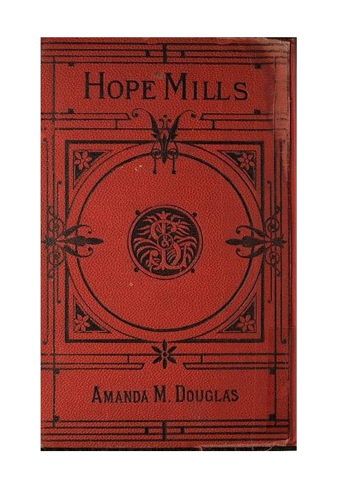 Hope Mills; Or, Between Friend and Sweetheart