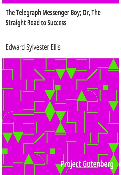 Хлопчик-посланник телеграфу; Або Прямий шлях до успіху