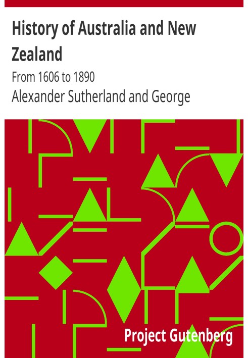 История Австралии и Новой Зеландии с 1606 по 1890 год.