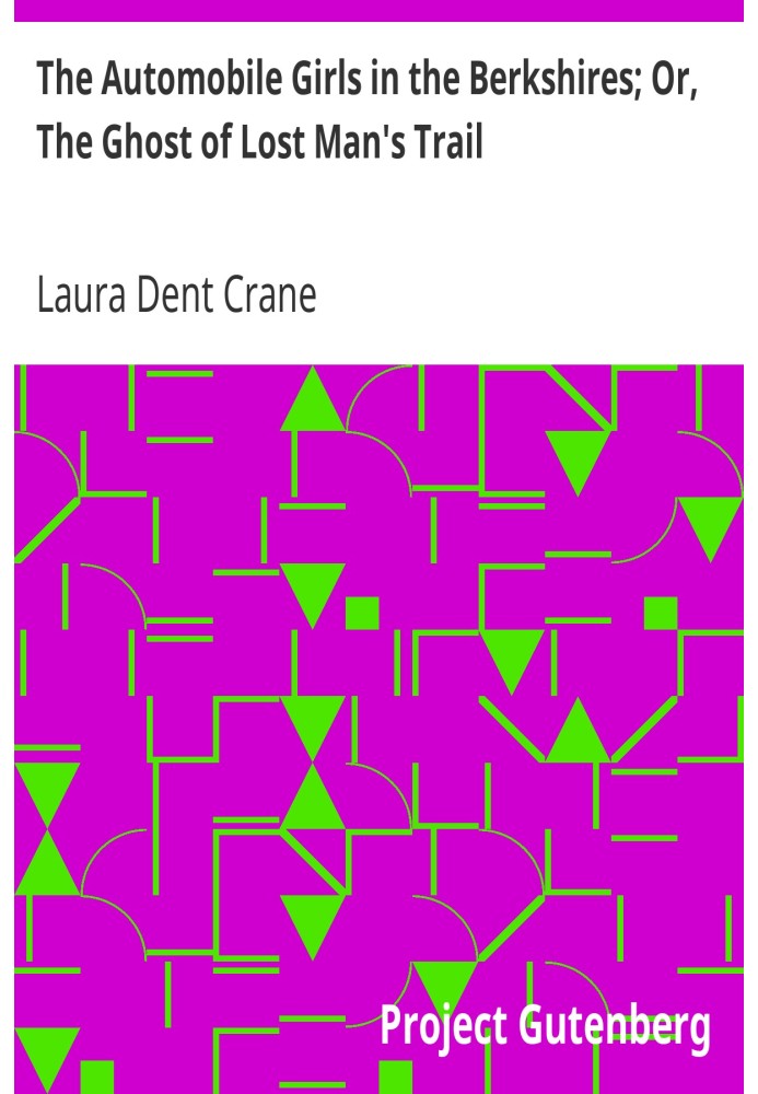 Автомобільні дівчата в Беркширі; Або «Привид стежки заблуканої людини».