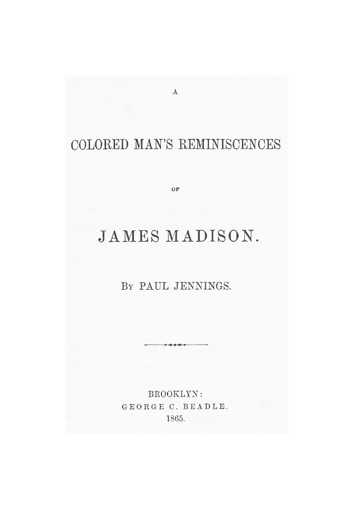 A Colored Man's Reminiscences of James Madison