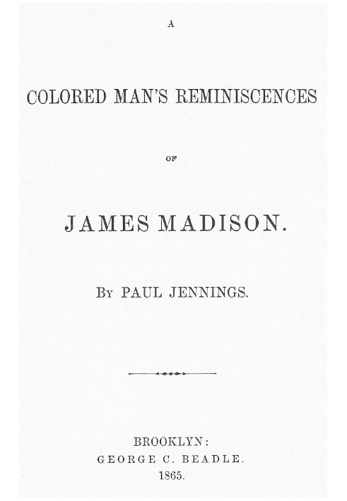 A Colored Man's Reminiscences of James Madison