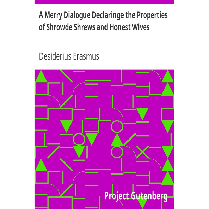 A Merry Dialogue Declaringe...