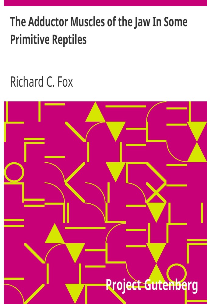 The Adductor Muscles of the Jaw In Some Primitive Reptiles