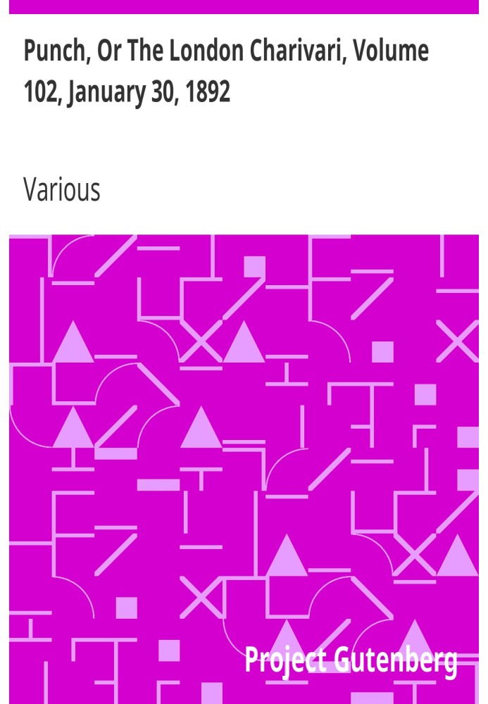 Панч, або Лондонський чаріварі, том 102, 30 січня 1892 р