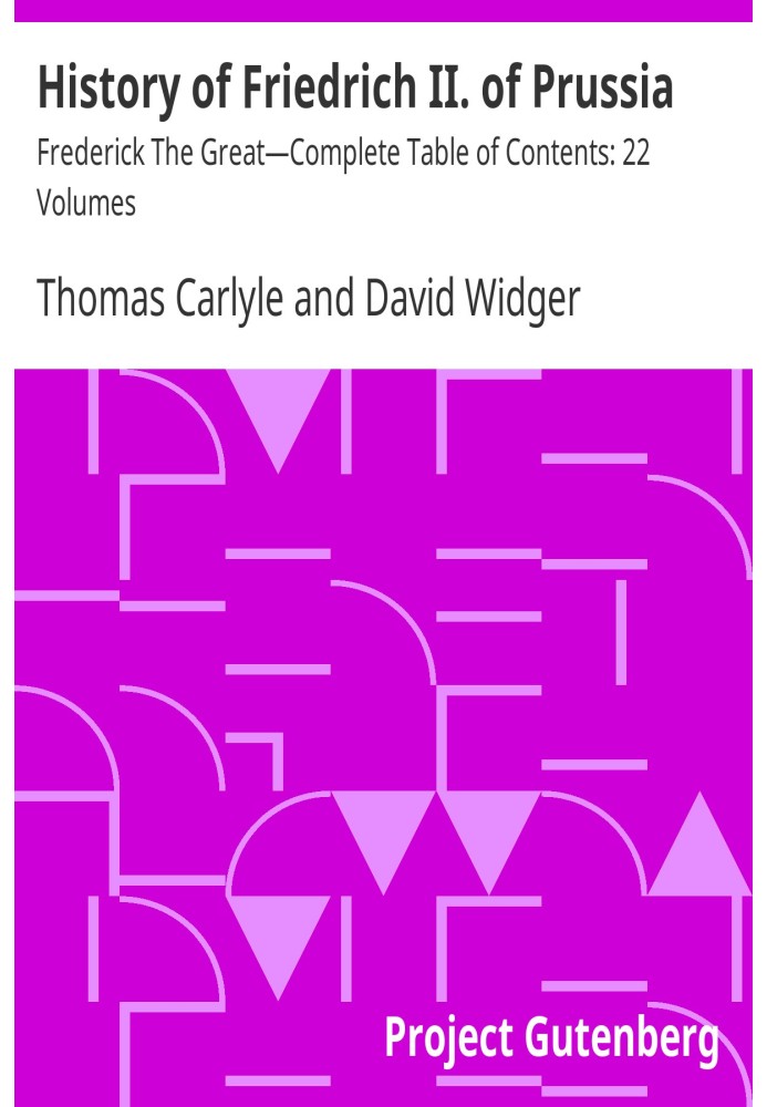 Історія Фрідріха II. Пруссії Фрідріх Великий—Повний зміст: 22 томи