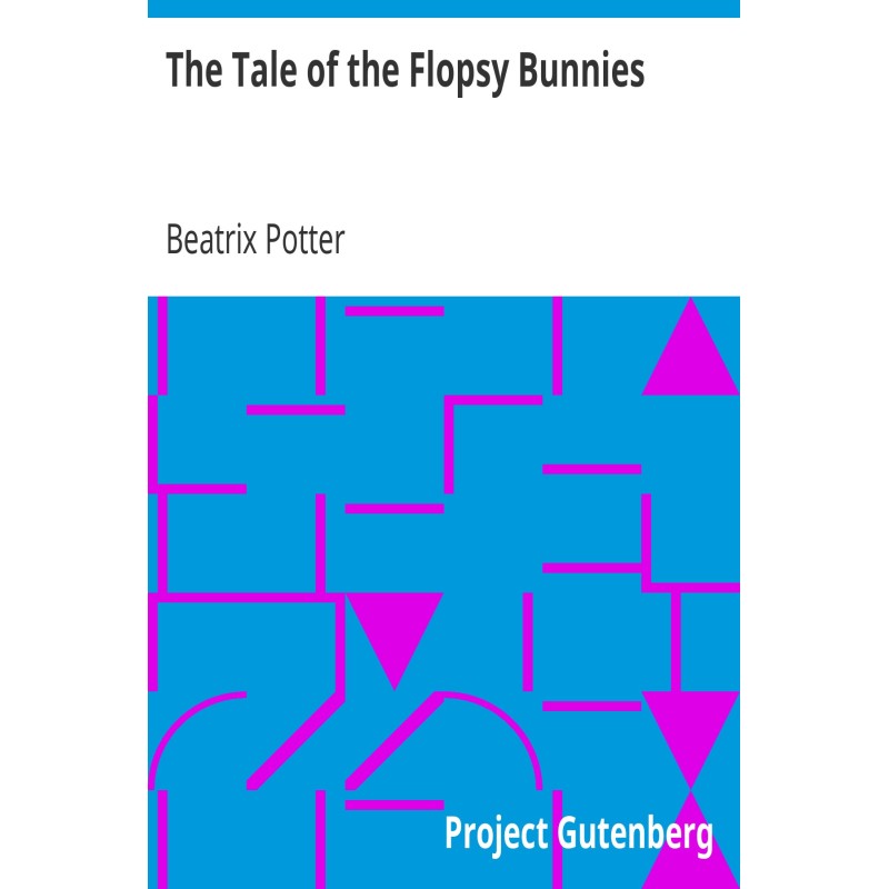 The Tale of the Flopsy Bunnies