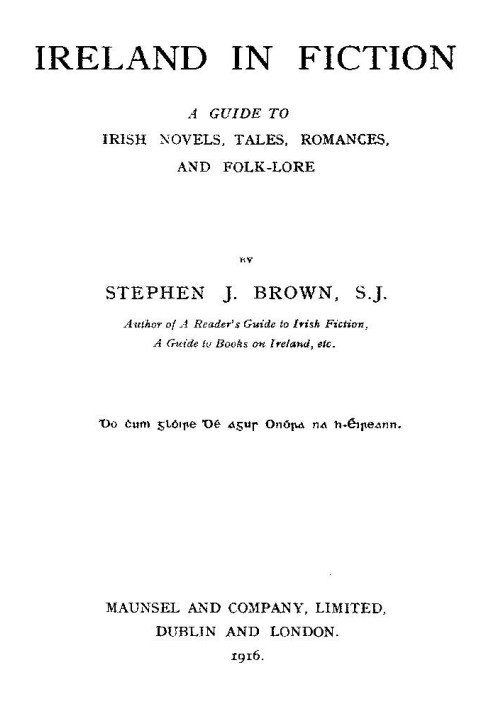 Ireland in Fiction: A Guide to Irish Novels, Tales, Romances, and Folk-lore