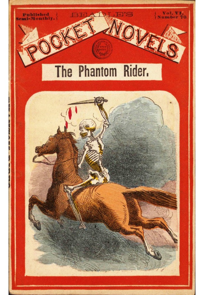 The Phantom Rider; or The Giant Chief's Fate: A tale of the old Dahcotah country