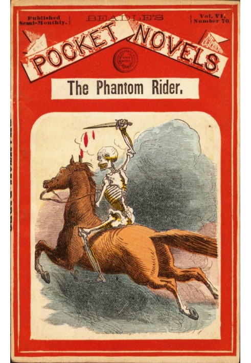 The Phantom Rider; or The Giant Chief's Fate: A tale of the old Dahcotah country