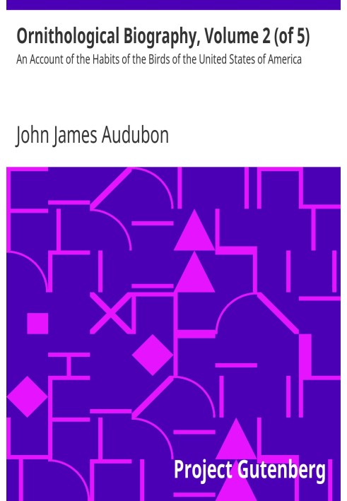 Орнітологічна біографія, Вип. 2 (з 5): $b Розповідь про звички птахів Сполучених Штатів Америки