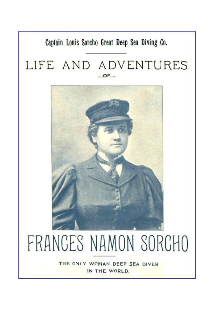 Life and Adventures of Frances Namon Sorcho The Only Woman Deep Sea Diver in the World