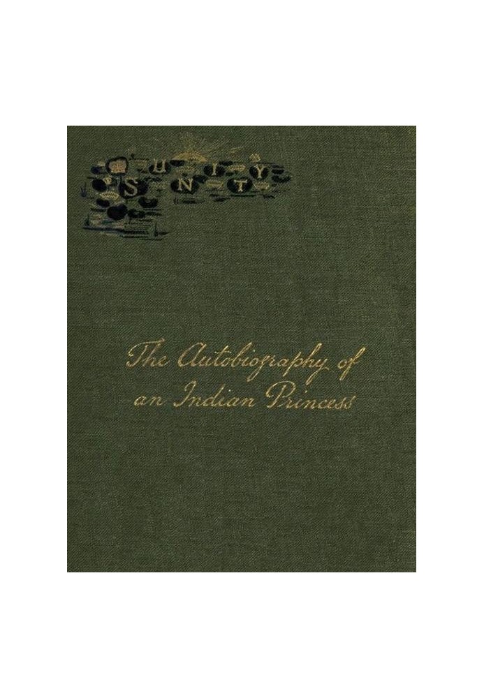 The Autobiography of an Indian Princess