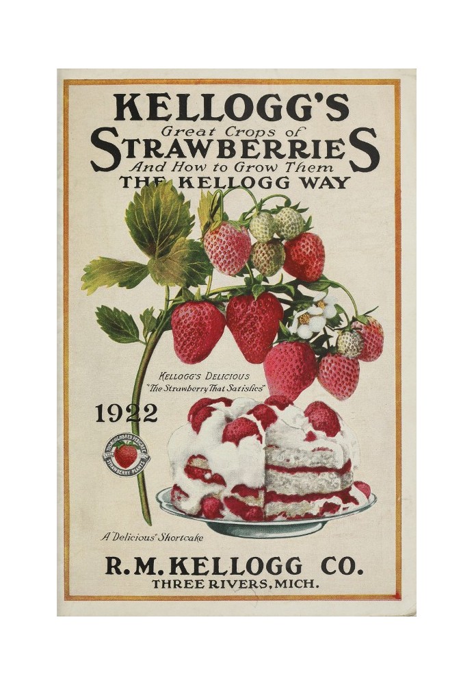 Kellogg's Great Crops of Strawberries, and How to Grow Them the Kellogg Way