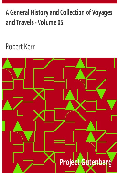 Загальна історія та колекція подорожей і подорожей - том 05, упорядкований у систематичному порядку: формування повної історії п