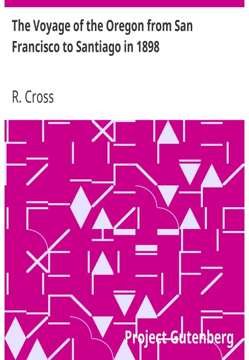 The Voyage of the Oregon from San Francisco to Santiago in 1898