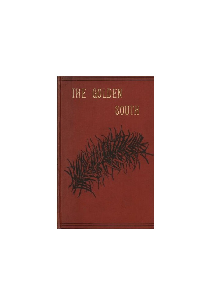 The Golden South: Memories of Australian Home Life from 1843 to 1888