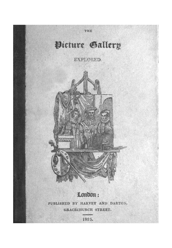 The Picture Gallery Explored Or, an account of various ancient customs and manners: interspersed with anecdotes and biographical