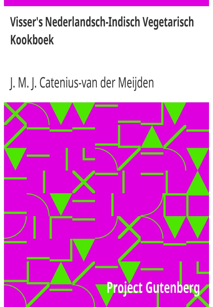 Голландско-индийская вегетарианская кулинарная книга Виссера
