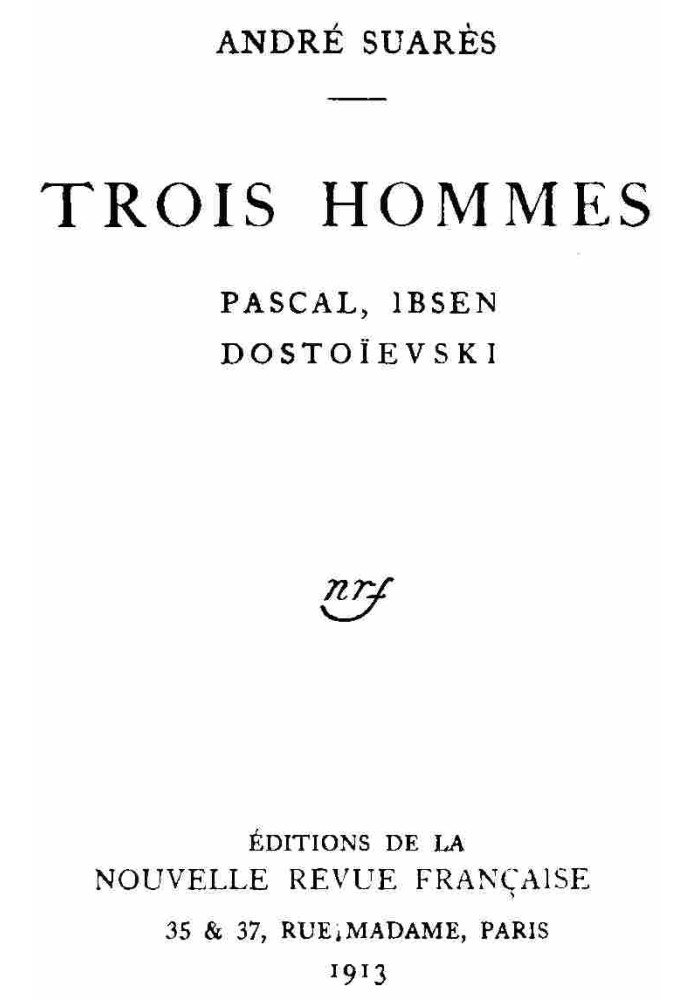 Три людини: Паскаль, Ібсен, Достоєвський