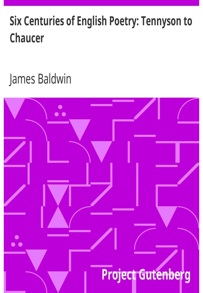 Шесть веков английской поэзии: от Теннисона до Чосера