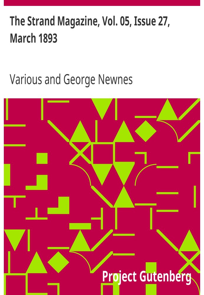 The Strand Magazine, Vol. 05, Issue 27, March 1893 An Illustrated Monthly
