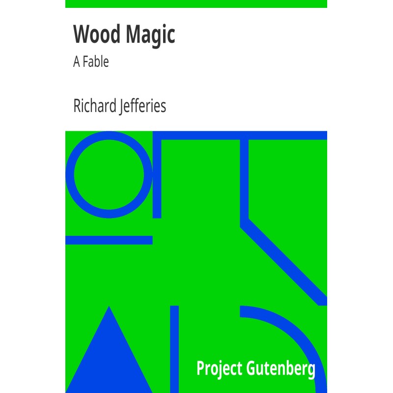 Wood Magic: A Fable