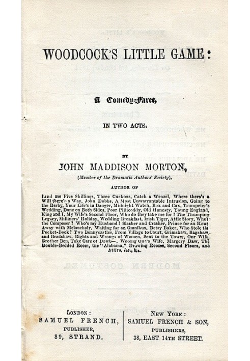 Woodcock's Little Game: A Comedy-Farce, In Two Acts