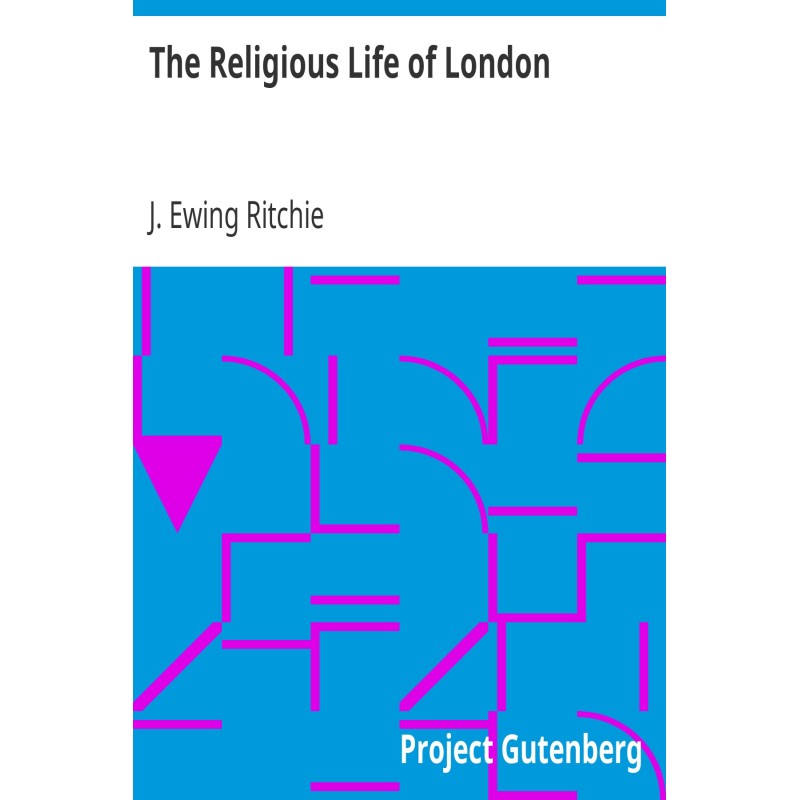 The Religious Life of London