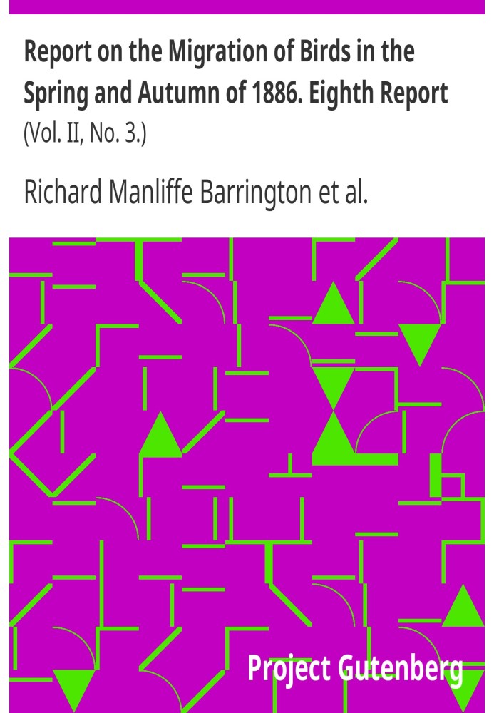 Звіт про міграцію птахів навесні й восени 1886 р. Восьмий звіт (том II, № 3).