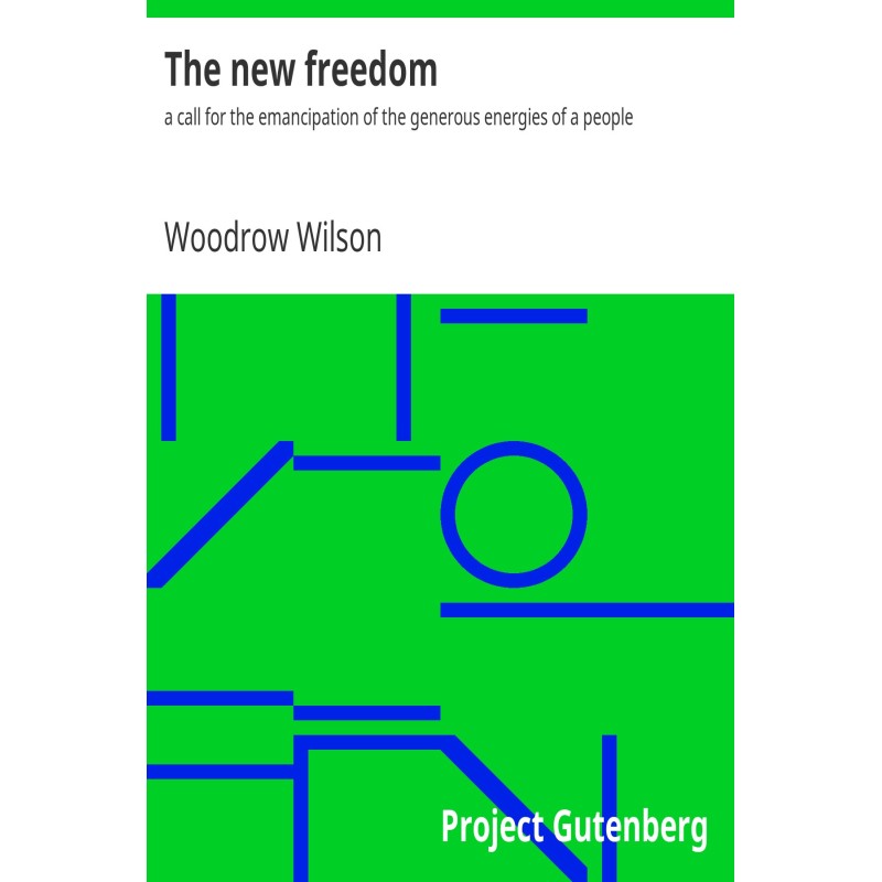 The new freedom : $b a call...