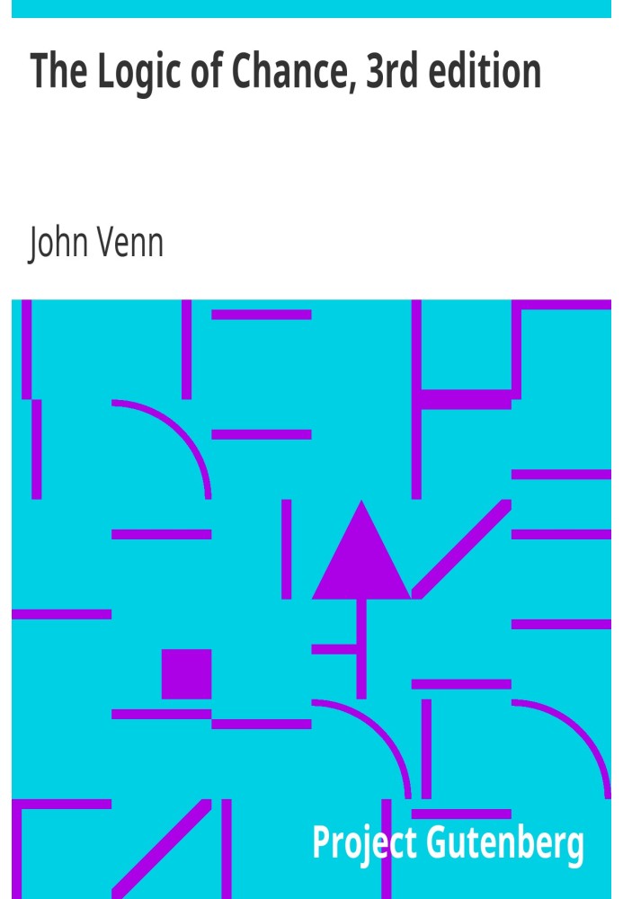 Логіка випадковості, 3-є видання. Есе про основи та сферу теорії ймовірності, з особливим посиланням на її логічні значення та ї