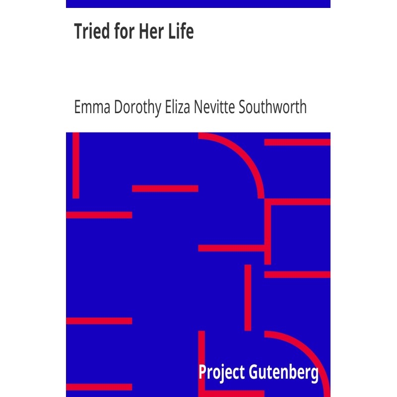 Tried for Her Life A Sequel...