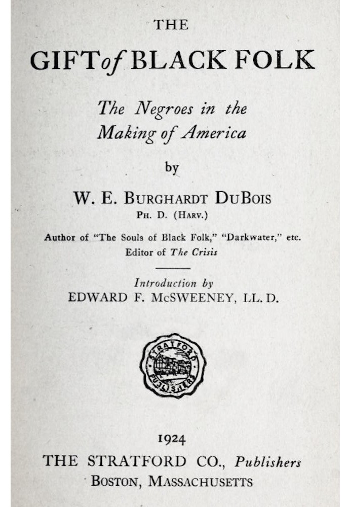 The Gift of Black Folk: The Negroes in the Making of America