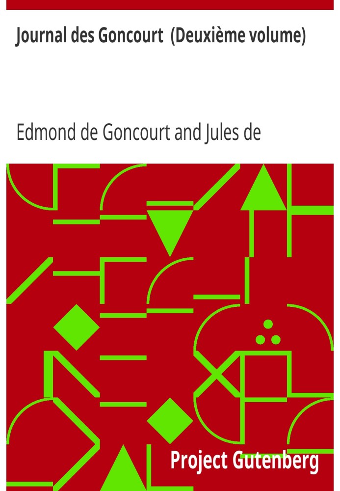 Journal des Goncourt (Second volume) Memoirs of literary life