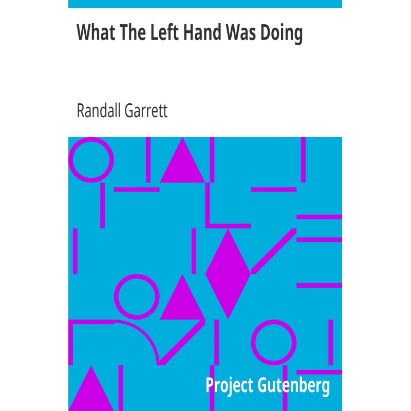 What The Left Hand Was Doing